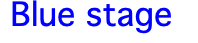  Blue stage